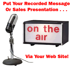 Broadcast your recorded sales presentation from your website.